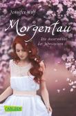 Morgentau - Die Auserwählte der Jahreszeiten