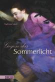 Gegen das Sommerlicht