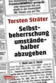 Selbstbeherrschung umständehalber abzugeben