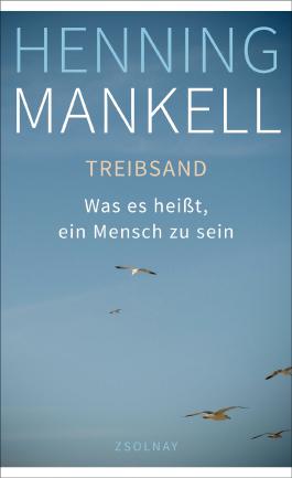 Treibsand - Was es heißt, ein Mensch zu sein