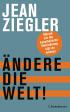 Ändere die Welt!