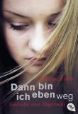 Dann bin ich eben weg