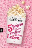 Fünf Regeln für mein zuckersüßes Leben