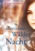 In allertiefster Wälder Nacht