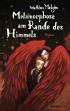Metamorphose am Rande des Himmels