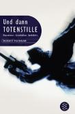 Und dann Totenstille