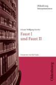 Johann Wolfgang Goethe, Faust I und Faust II (Oldenbourg Interpretationen)