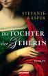 Die Tochter der Seherin: Roman