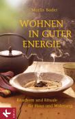 Wohnen in guter Energie: Räuchern und Rituale für Haus und Wohnung (German Edition)