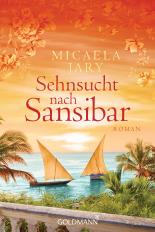 Sehnsucht nach Sansibar: Roman