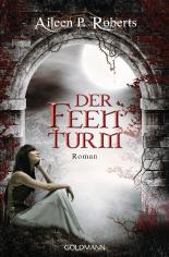 Der Feenturm: Roman