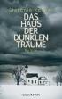 Das Haus der dunklen Träume: Roman