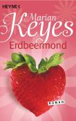 Erdbeermond: Roman
