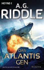 Das Atlantis-Gen: Roman (Die Atlantis-Trilogie 1)