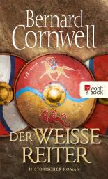 Der weiße Reiter (Die Uhtred-Serie 2)