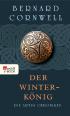 Die Artus-Chroniken. Der Winterkönig: Buch 1