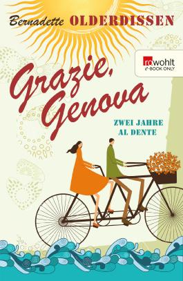 Grazie, Genova. Rowohlt E-Book Only: Zwei Jahre al dente
