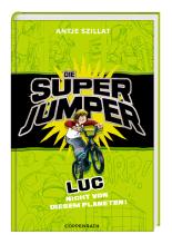 Die Super Jumper: Luc - Nicht von diesem Planeten!