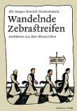 Wandelnde Zebrastreifen