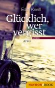 Glücklich, wer vergisst: Krimi