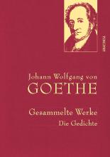 Johann Wolfgang von Goethe - Gesammelte Werke. Die Gedichte (Iris®-LEINEN mit goldener Schmuckprägung)