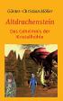 Altdrachenstein: Das Geheimnis der Kristallhöhle