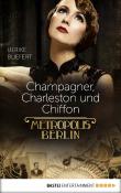 Champagner, Charleston und Chiffon: Metropolis Berlin