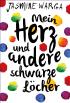 Mein Herz und andere schwarze Löcher