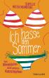 Ich hasse den Sommer
