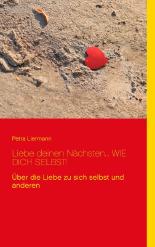 Liebe deinen Nächsten... wie Dich selbst!