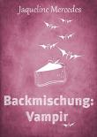 Backmischung: Vampir