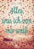 Alles, was ich von mir weiß