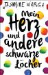 Mein Herz und andere schwarze Löcher