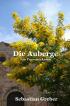 Die Brasserie-Reihe Band / Die Auberge