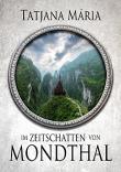 Im Zeitschatten von Mondthal