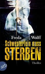 Schwesterlein muss sterben 