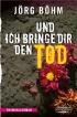 Und ich bringe dir den Tod