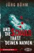 Und die Schuld trägt deinen Namen
