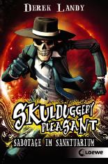 Skulduggery Pleasant - Sabotage im Sanktuarium