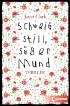 Schweig still, süßer Mund