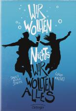 Wir wollten nichts. Wir wollten alles