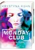 Monday Club - Das erste Opfer