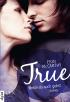 True - Wohin du auch gehst