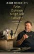 Beim Dehnen singe ich Balladen