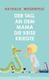 Der Tag, an dem Mama die Krise kriegte
