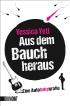 Aus dem Bauch heraus