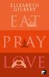 Eat, Pray, Love