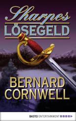 Sharpes Lösegeld: Historischer Roman (Sharpe-Serie 24)