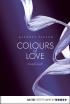Colours of Love - Entfesselt