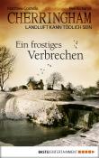 Cherringham - Ein frostiges Verbrechen: Landluft kann tödlich sein (Cherringham DEU)